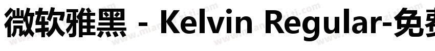 微软雅黑 - Kelvin Regular字体转换